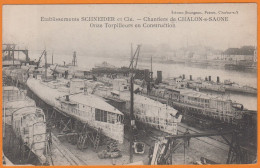 CPA  De  CHALON-sur-SAONE   établissements SCHNEIDER Et Cie   11 Torpilleurs    1916    Pour GONDRECOURT Meuse - Chalon Sur Saone