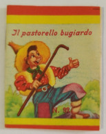 Bq17 Libretto Minifiabe Tascabili Il Pastorello Bugiardo Ed. Vecchi 1952 N92 - Non Classificati
