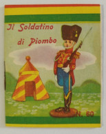 Bq20 Libretto Minifiabe Tascabili Il Soldatino Di Piombo Ed.vecchi 1952 N60 - Ohne Zuordnung