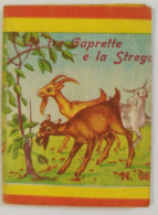 Bq18 Libretto Minifiabe Tascabili Le Tre Caprette E La Strega Ed.vecchi 1952 N66 - Unclassified