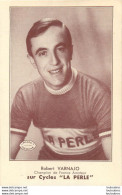 ROBERT VARNAJO CYCLES LA PERLE - Cyclisme