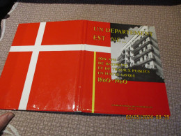 1860-1960 Un Département Est Né 100 Ans De Bâtiment Travaux Publics Haute Savoie Syndicat Entrepreneurs D Annecy - Autres & Non Classés