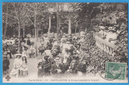 CPA PUY-DE-DOME (63) - CHATELGUYON - LE KIOSQUE PENDANT LE CONCERT - Châtel-Guyon