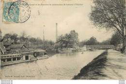54 VALCOURT LE CANAL ET LES CHANTIERS DE CONSTRUCTION DE BATEAUX - Sonstige & Ohne Zuordnung