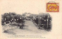 Congo - BRAZZAVILLE - Mission Catholique, Le Jour Du Baptême Des Cloches, Pâques 1904 - Ed. J. Audema 114 - Altri & Non Classificati