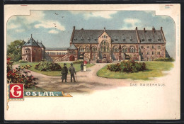 Lithographie Goslar, Das Kaiserhaus  - Goslar