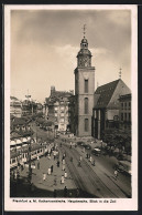 AK Frankfurt A. M., Strassenbahn Bei Katharinenkirche, Hauptwache, Blick In Die Zeil  - Tram