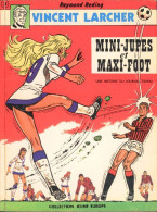 Vincent Larcher Mini Jupes Et Maxi Foot - Originalausgaben - Franz. Sprache