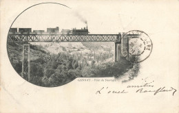 Gannat * 1901 * Pont De Neuviale * Passage Train Locomotive Machine Ligne Chemin De Fer Allier - Andere & Zonder Classificatie