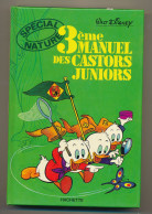 Le 3ème Manuel Des Castors Juniors Walt Disney Copyright 1977 Dépôt Légal 7871 1er Trimestre 1979 Spécial Nature - Disney