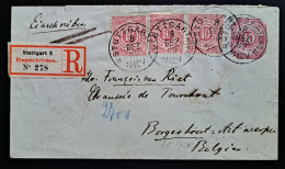 Württemberg 1889, Einschreibe Umschlag Stuttgart Nach Antwerpen, Zusatzfrankatu - Cartas & Documentos