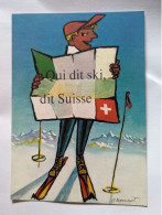 CP - Pub Qui Dit Ski Dit Suisse Illustrateur Monnent - Sports D'hiver