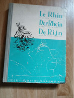 Livre  -  Le Rhin Guide Pour La Navigation Et Guide De Pilotage Du Rhin  De Rheinfelden A La Mer - Peniches - Annee 1963 - Histoire