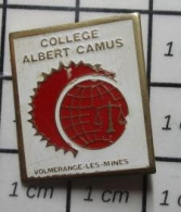 3617 Pin's Pins / Beau Et Rare / ADMINISTRATIONS / COLLEGE A CAMUS VOLMERANGE LES MINES MOSELLE - Marcas Registradas