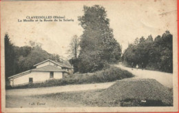 Claveisolles Le Moulin Et La Route De La Scierie - Autres & Non Classés