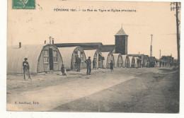 80 // PERONNE  1921  La Rue Du Tigre Et église Provisoire   Edit Souillard - Peronne