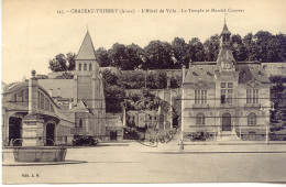 CPA - CHATEAU-THIERRY - HOTEL DE VILLE - TEMPLE ET MARCHE COUVERT (PARFAIT ETAT) - Chateau Thierry