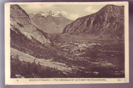 38 - BOURG-D'OISANS - VUE GÉNÉRALE ET LE MASSIF DE BELLECOMBE -  - Bourg-d'Oisans