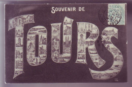 37 - TOURS - LETTRES - SOUVENIR DE TOURS -  - Tours