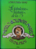 John Douglas Eames - La Fabuleuse Histoire De La METRO GOLDWIN MAYER - En 1714 Films - Odégé - ( 1977 ) . - Cinéma/Télévision