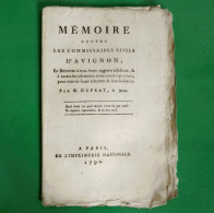 D-FR Révolution 1792 Mémoire Contre Les Commissaires Civils D'Avignon Par M. Duprat - Documentos Históricos