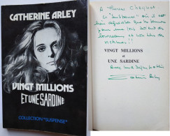 C1 Catherine ARLEY Vingt Millions Et Une Sardine EO 1972 DEDICACE Envoi SIGNED - Libros Autografiados
