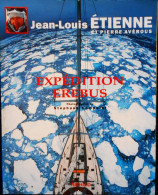 Jean-Louis Étienne - Pierre Avérous - Expédition ÉRÉBUS - Arthaud - ( 1994 ) . - Geografía