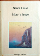 1987 NARRATIVA GUISO NANNI MOTO A LUOGO Firenze, Passigli 1986 – Seconda Edizione - Oude Boeken