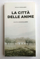 2019 Narrativa Sardegna CICILLONI DANILO LA CITTà DELLE ANIME Piazza Armerina (EN), Nulladie 2019 - Alte Bücher