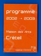 Pub-165PH5 CRETEIL, Maison Des Arts, Programme 2002-2003, BE - Pubblicitari
