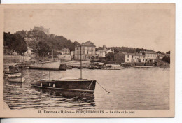 Carte Postale Ancienne Porquerolles - La Ville Et Le Port - Porquerolles