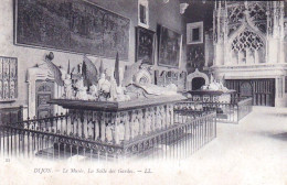 21 -  DIJON -   Le Musée - La Salle Des Gardes - Dijon