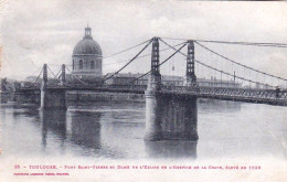 31 - TOULOUSE - Pont Saint Pierre Et Dome De L'église De L'hospice De La Grave - Toulouse