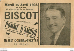 MEAUX MAJESTIC AFFICHE  24 X 16 CM CINEMA THEATRE 05 AVRIL 1938 BISCOT DANS POMME D'AMOUR - Manifesti
