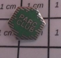 818b Pin's Pins / Beau Et Rare / MARQUES / PARC CLUB HEXAGONE Mini Pin's - Markennamen