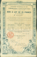 Bon à Lot De 25F Au Porteur Exposition Universelle Paris 1889 25 Tickets D'entrée - Autres & Non Classés