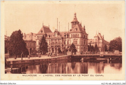 ALE2P11-68-0447 - MULHOUSE - L'hôtel Des Postes Et Le Pont Du Canal  - Mulhouse