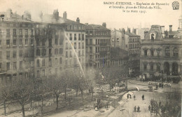 SAINT ETIENNE EXPLOSION DE DYNAMITE ET INCENDIE 20 MARS 1907 - Saint Etienne
