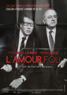 Affiche Cinéma Orginale Film YVES SAINT LAURENT - PIERRE BERGÉ, L'AMOUR FOU 120x160cm - Posters