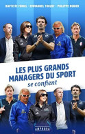 Les Plus Grands Managers Du Sport Se Confient - Autres & Non Classés