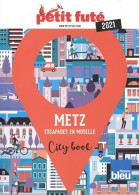 Guide Metz - Moselle 2021 Petit Futé - Other & Unclassified