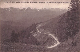 BAGNERES DE BIGORRE AUX ENVIRONS ROUTE DU COL D'ASPIN DE BAGNERES A LUCHON - Bagneres De Bigorre