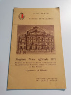 1971   BARI  TEATRO PETRUZZELLI STAGIONE LIRICA ANNO   CONDIZIONI COME DA FOTO  OPERA LIRICA THEATRE Théâtre - Programme