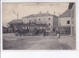 VILLETTE-D'ANTHON: Passage Du Tram - état - Autres & Non Classés