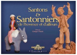 Santons & Santonniers De Provence Et D'ailleurs - Zonder Classificatie