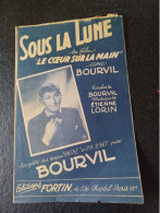 Ancienne Partition De Musique Bourvil Sous La Lune Du Film Le Coeur Sur La Main - Andere & Zonder Classificatie