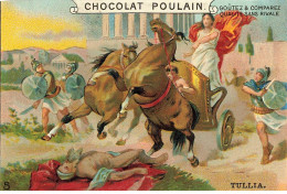CHROMO #CL40362 CHOCOLAT POULAIN TULLIA FEMME SUR UN CHAR CHEVAUX SOLDATS HISTOIRE ROMAINE ANTIQUE - Poulain