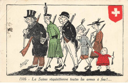 SUISSE #MK45651 LA SUISSE REQUISITIONE TOUTES LES ARMES A FEU 1916 POLITIQUE DATIRE PAR ILLUSTRATEUR - Other & Unclassified