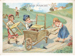 CHROMO #CL40389 AU BON MARCHE ENFANTS CHAISES DANS BROUETTE CHAMPENOIS PARIS 15X11CM - Au Bon Marché