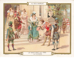 CHROMO #MK41156 AU BON MARCHE LE COSTUME EN 1500 LA CHASSE MINOT - Au Bon Marché